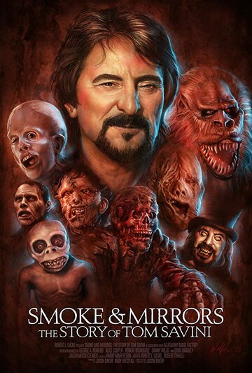 Дым и зеркала: История Тома Савини / Smoke and Mirrors: The Story of Tom Savini / 2015