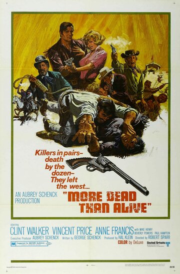 Скорее мертв, чем жив / More Dead Than Alive / 1969