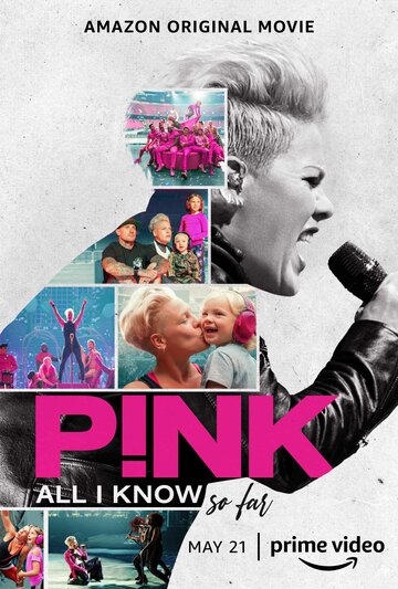 Пинк: Все, что я знаю на данный момент / P!nk: All I Know So Far / 2021