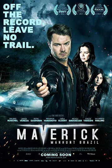 Мэверик: охота в Бразилии / Maverick: Manhunt Brazil / 2016