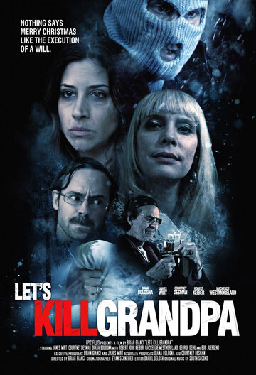 Давайте убьем дедушку / Let's Kill Grandpa This Christmas / 2017