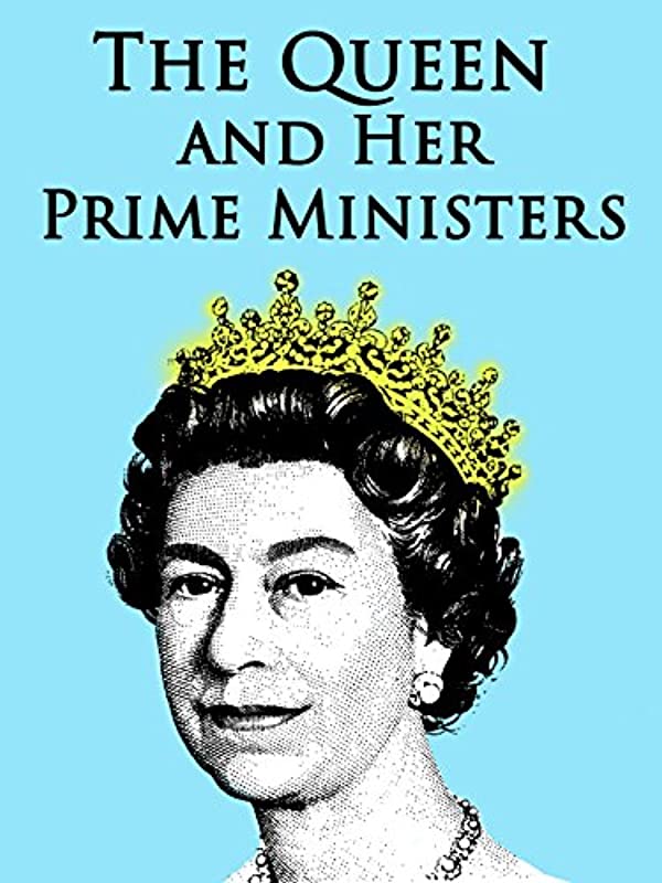 Королева и ее премьер-министры / The Queen and Her Prime Ministers / 2012