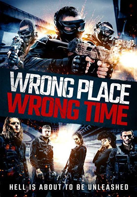 Не в то время, не в том месте / Wrong Place, Wrong Time / 2021