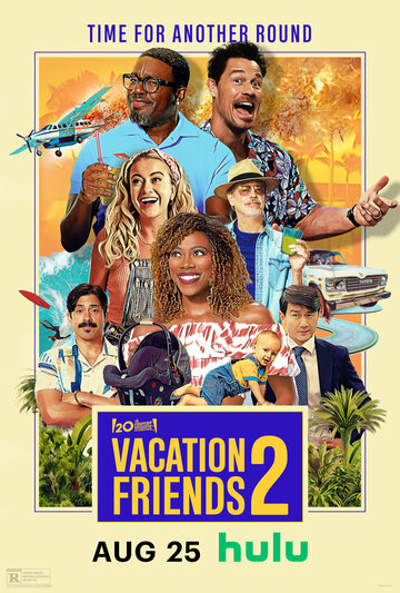 Друзья по отпуску 2 / Vacation Friends 2 / 2023