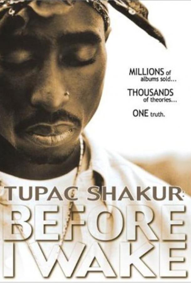 Tupac Shakur: Прежде, чем я проснусь